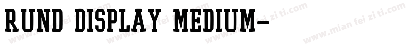 Rund Display Medium字体转换